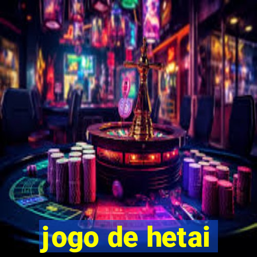 jogo de hetai